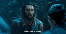 I Dont Want To Be A King Aquaman GIF - I Dont Want To Be A King Aquaman Dc Comics GIFs