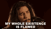 My Whole Existence Is Flawed Anthony Vincent GIF - My Whole Existence Is Flawed Anthony Vincent Ten Second Songs GIFs