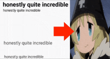 a picture of a girl with the words honestly quite incredible on it
