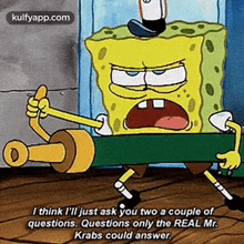 I Think I'Ll Just Ask You Two A Couple Ofquestions. Questions Only The Real Mr.Krabs Could Answer..Gif GIF - I Think I'Ll Just Ask You Two A Couple Ofquestions. Questions Only The Real Mr.Krabs Could Answer. Omg No Hindi GIFs