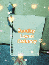 sunday loves delancy is written on a white piece of paper