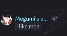 megumi 's u ... i like men is written on a black screen