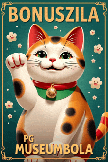 a poster with a cat on it that says bonuszila