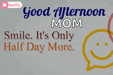 Smile Its Only Half Day More Good Afternoon GIF - Smile Its Only Half Day More Good Afternoon Wishes GIFs