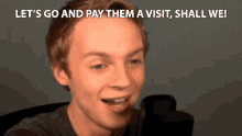 Lets Go And Pay Them A Visit Lets Say Hi GIF - Lets Go And Pay Them A Visit Lets Go Lets Say Hi GIFs