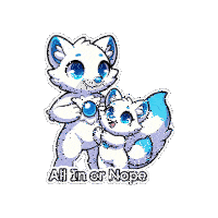 a sticker that says all in or nope with two cartoon animals