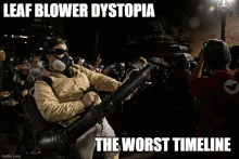 Dystopia Leaf Blower GIF - Dystopia Leaf Blower Dads GIFs