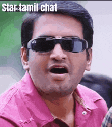 a man wearing sunglasses and a pink shirt is making a funny face with the words star tamil chat above him