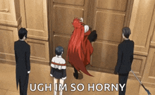 a group of anime characters are standing in front of a door with the words ugh im so horny above them