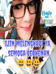 a woman wearing glasses and a hijab with the words have an awesome day behind her