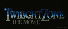 Twilight Zone The Movie 1983 GIF - Twilight Zone The Movie Twilight Zone 1983 GIFs