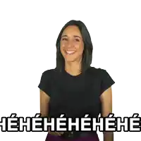 a woman in a black shirt is smiling with the words " ehehhehehheh " written below her