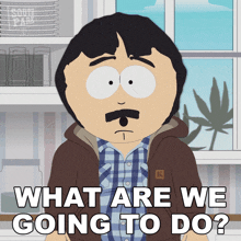 What Are We Going To Do Randy Marsh GIF - What Are We Going To Do Randy Marsh South Park Spring Break GIFs