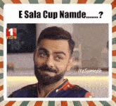 a picture of a man with a beard and the words e sala cup name
