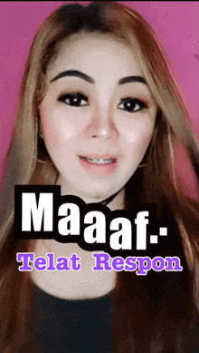 a woman with braces on her teeth and the words maaf telat respons above her