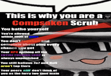 this is why you are a compsaken scrub you bathe yourself