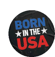 Born In The Usa Red White Blue Sticker - Born In The Usa Red White Blue Patriotic Stickers