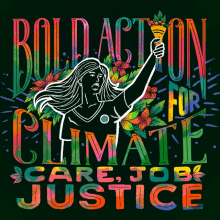 Bold Action For Climate Care GIF - Bold Action For Climate Care Job Justice GIFs