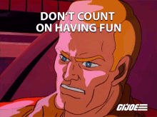 Dont Count On Having Fun Duke GIF - Dont Count On Having Fun Duke Gi Joe A Real American Hero GIFs