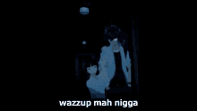 Wazzup Mah Nigga Whats Up GIF - Wazzup Mah Nigga Whats Up Look Back GIFs