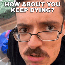 How About You Keep Dying Ricky Berwick GIF - How About You Keep Dying Ricky Berwick Why Don'T You Die Over And Over GIFs