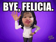 bye felicia goodbye waving pouty