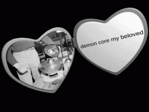 demon-core-my-beloved-demon-core.gif