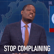 Stop Complaining Michael Che GIF - Stop Complaining Michael Che Saturday Night Live GIFs