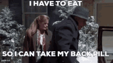 I Have To Eat So I Can Take My Back Pill GIF