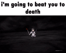 a picture of a girl holding a sword and shield with the words i 'm going to beat you to death