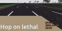 a computer generated image of a motorcycle driving down a street with the words hop on lethal below it