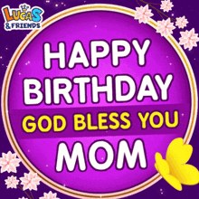 lucas and friends wishes a happy birthday to mom