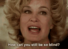 How Can You Still Be So Blind? GIF - American Horror Story Ahs Blind GIFs