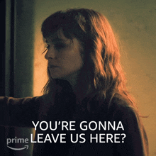 Youre Gonna Leave Us Here Abby Conroy GIF