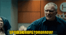 a man says " updated drops tomorrow " in a room