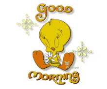 Good Morning Greeting GIF - Good Morning Greeting Tweety Bird GIFs