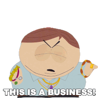 This Is A Business Eric Cartman Sticker - This Is A Business Eric Cartman South Park Stickers