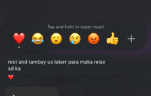 a screenshot of a message that says tap and hold to super react rest and tambay us laterr para maka relax sd ka