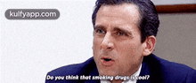 Do You Think That Smoking Drugs Iš Cool?.Gif GIF - Do You Think That Smoking Drugs Iš Cool? Steve Carell Head GIFs