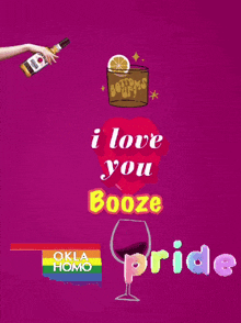 a poster that says ' i love you booze pride '