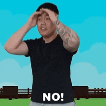 a man in a black shirt is holding his hands to his head and says no !