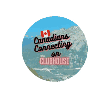 canadians connecting on clubhouse canadians on clubhouse clubhouse canada clubhouse app canadian room