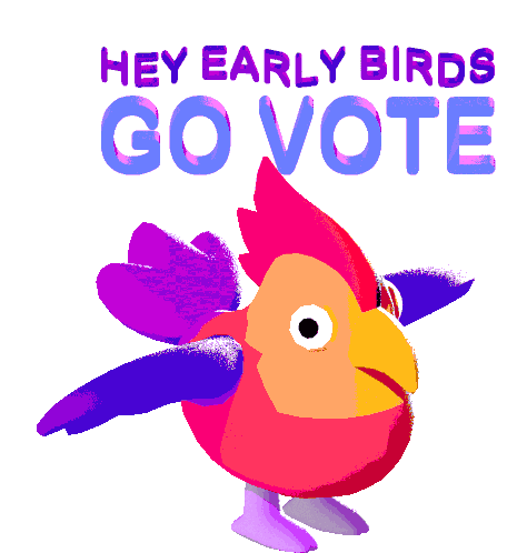 Lcv Hey Early Birds Sticker - Lcv Hey Early Birds Hey Early Birds Go Vote Stickers