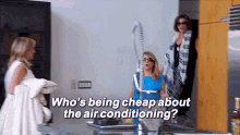 Who'S Being Cheap About The Air Conditioning??? GIF - Weather Airconditioning Airconditioner GIFs