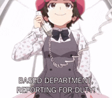 a girl talking on a phone with the words based department reporting for duty written below her