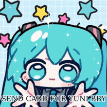 a cartoon of hatsune miku with the words send card for yuni bby
