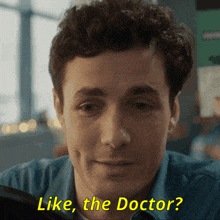 a close up of a man 's face with the words like the doctor below it