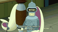 Bender We Need To Use Math GIF - Bender We Need To Use Math Futurama GIFs