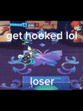 a screenshot of a video game with the words get hooked lol and loser