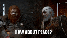 two bearded men are standing next to each other with the words how about peace below them